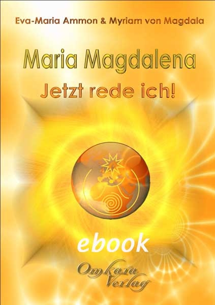 Maria Magdalena- Jetzt rede ich -ebook-